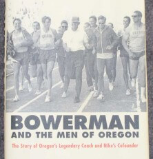 Bowerman and the Men of Oregon by Kenny Moore review