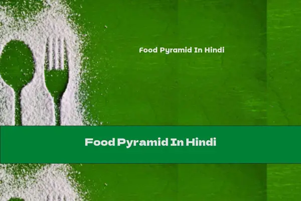 Benefits of Food Pyramid: