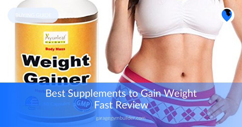 Benefits of Fast Weight Gain Supplements